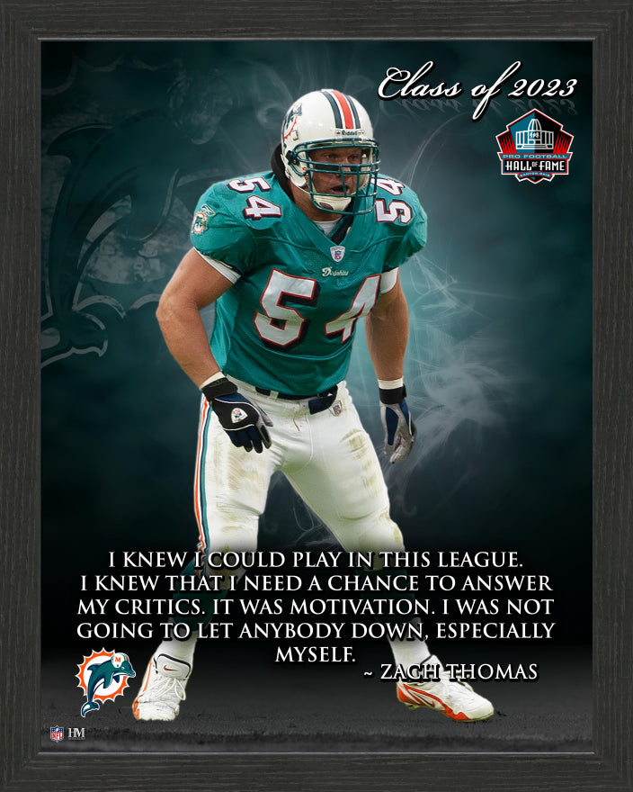 Dolphins Zach Thomas Class of 2023 Hall of Fame Inspirational Quote Frame