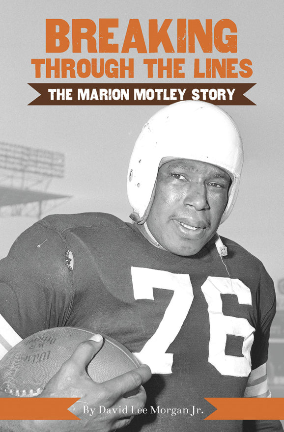 Breaking Through the Lines: The Marion Motley Story – Pro Football Hall ...